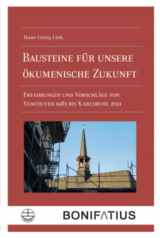 Hans-Georg Link: Bausteine für unsere ökumenische Zukunft