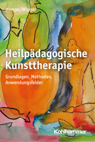 Ruth Hampe, Monika Wigger: Heilpädagogische Kunsttherapie
