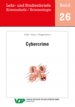 Christoph Keller, Frank Braun, Jan Dirk Roggenkamp: Cybercrime