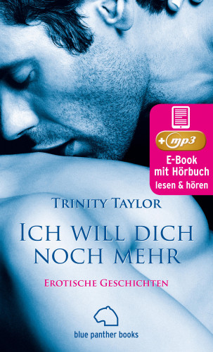 Trinity Taylor: Ich will dich noch mehr | Erotische Geschichten | Erotik Audio Story | Erotisches Hörbuch