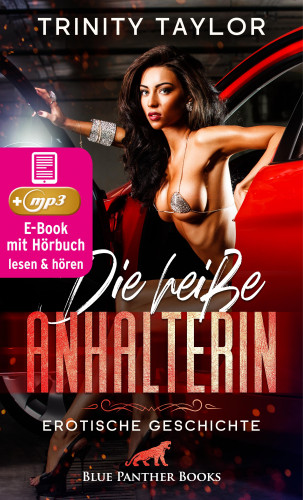 Trinity Taylor: Die heiße Anhalterin | Erotik Audio Story | Erotisches Hörbuch