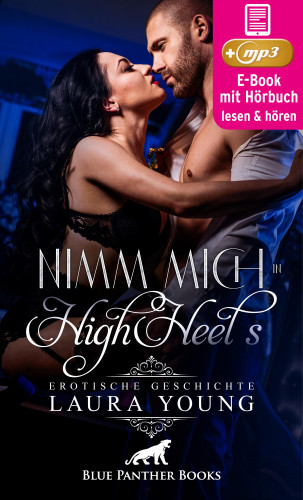 Laura Young: Nimm mich in HighHeels | Erotik Audio Story | Erotisches Hörbuch