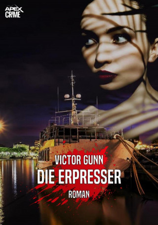Victor Gunn: DIE ERPRESSER