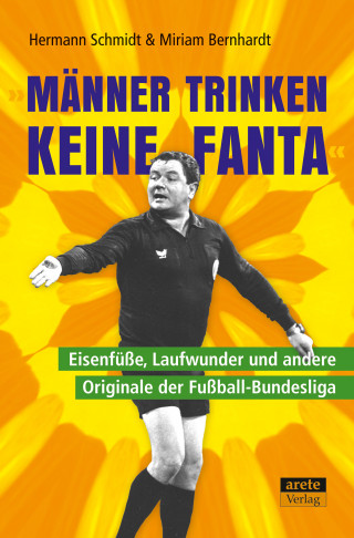 Hermann Schmidt, Miriam Bernhardt: Männer trinken keine Fanta