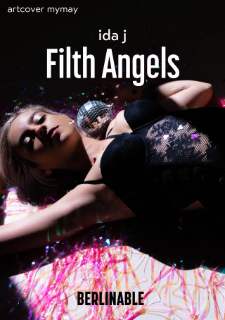Ida J: Filth Angels