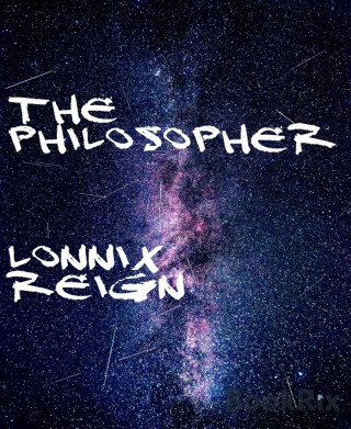 Lonnix Reign: The Philosopher