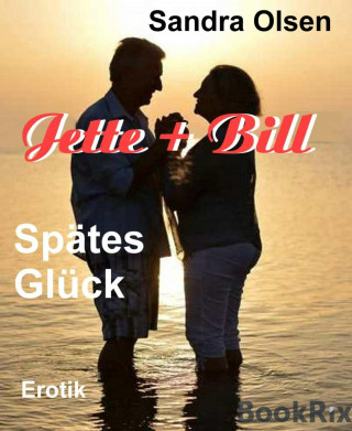 Sandra Olsen: Jette und Bill