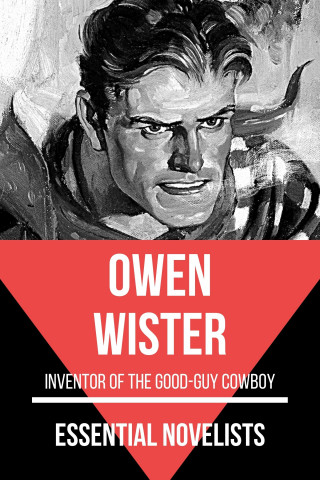 Owen Wister: Essential Novelists - Owen Wister