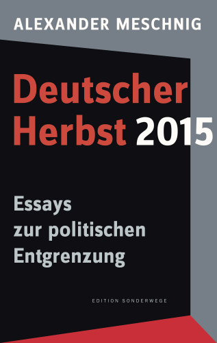Alexander Meschnig: Deutscher Herbst 2015