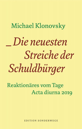 Michael Klonovsky: Die neuesten Streiche der Schuldbürger