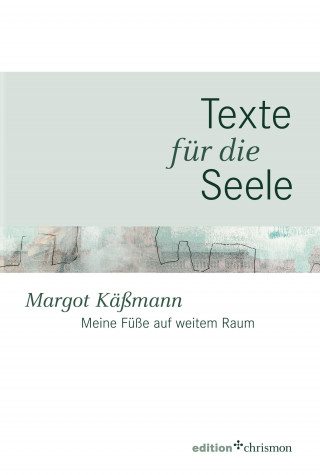 Margot Käßmann: Meine Füße auf weitem Raum