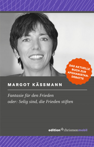 Margot Käßmann: Fantasie für den Frieden