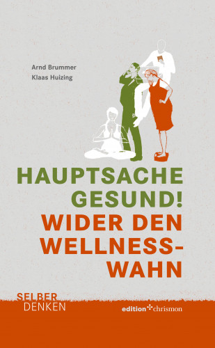 Klaas Huizing, Arnd Brummer: Hauptsache gesund!