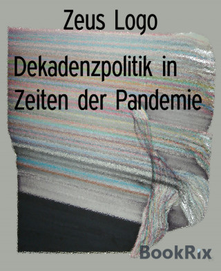 Zeus Logo: Dekadenzpolitik in Zeiten der Pandemie