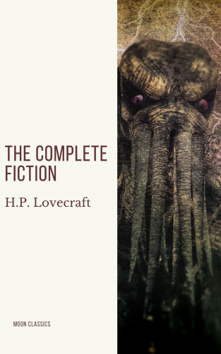H. P. Lovecraft, Moon classics: H.P. Lovecraft: The Complete Fiction
