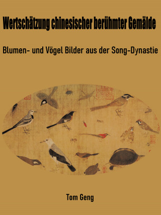 Tom Geng: Wertschätzung chinesischer berühmter Gemälde