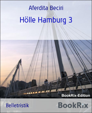 Aferdita Beciri: Hölle Hamburg 3
