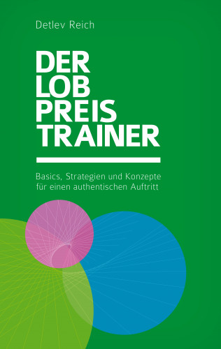 Detlev Reich: Der Lobpreis-Trainer