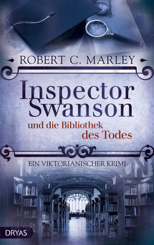Robert C. Marley: Inspector Swanson und die Bibliothek des Todes