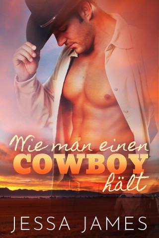 Jessa James: Wie man einen Cowboy hält