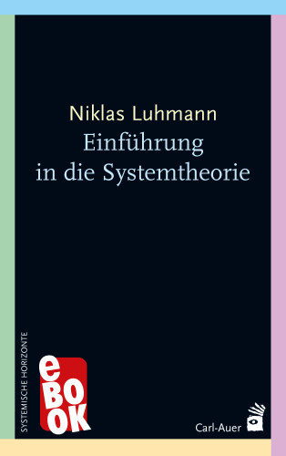 Niklas Luhmann: Einführung in die Systemtheorie