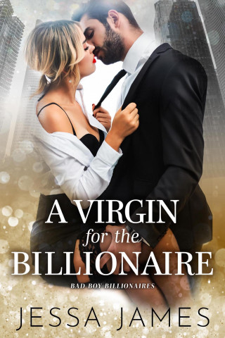 Jessa James: A Virgin for the Billionaire