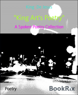 King De Jesus: "King Art's Poetry"