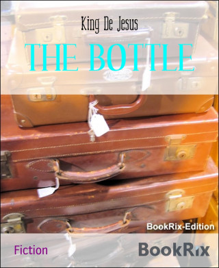 King De Jesus: THE BOTTLE