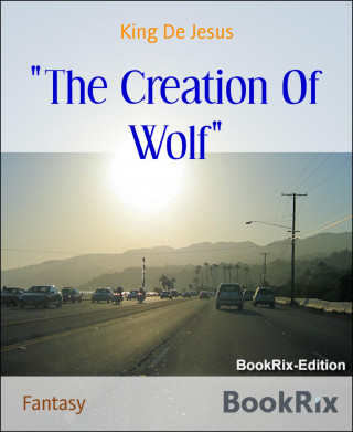 King De Jesus: "The Creation Of Wolf"