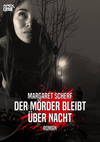 Margaret Scherf: DER MÖRDER BLEIBT ÜBER NACHT