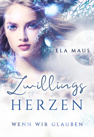 Ela Maus: Zwillingsherzen