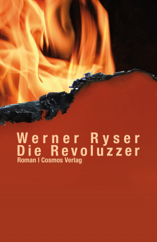 Werner Ryser: Die Revoluzzer