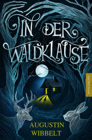 Augustin Wibbelt: In der Waldklause - Märchen für kleine und große Kinder bis zu 80 Jahre und darüber