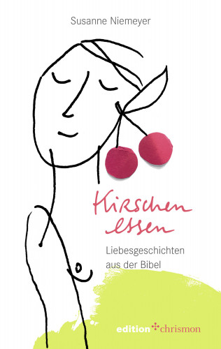 Susanne Niemeyer: Kirschen essen