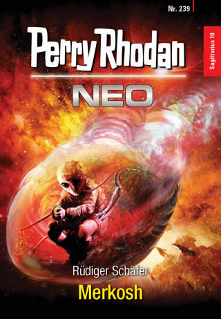 Rüdiger Schäfer: Perry Rhodan Neo 239: Merkosh