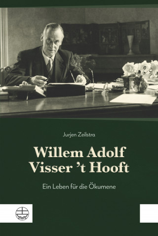 Jurjen Albert Zeilstra: Willem Adolf Visser 't Hooft