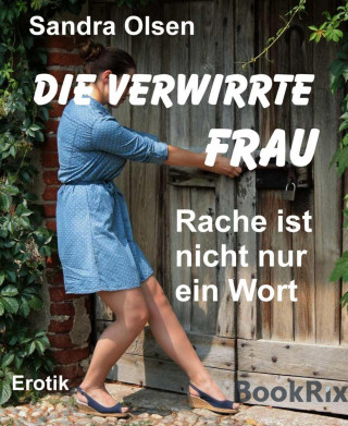 Sandra Olsen: Die verwirrte Frau