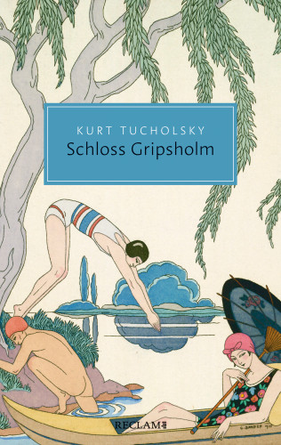 Kurt Tucholsky: Schloss Gripsholm. Eine Sommergeschichte