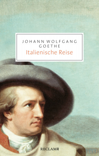 Johann Wolfgang Goethe: Italienische Reise