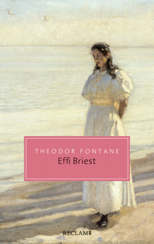 Theodor Fontane: Effi Briest. Roman. Mit einem Essay von Nora Gomringer