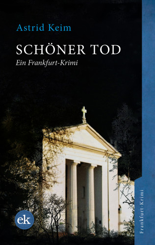 Astrid Keim: Schöner Tod