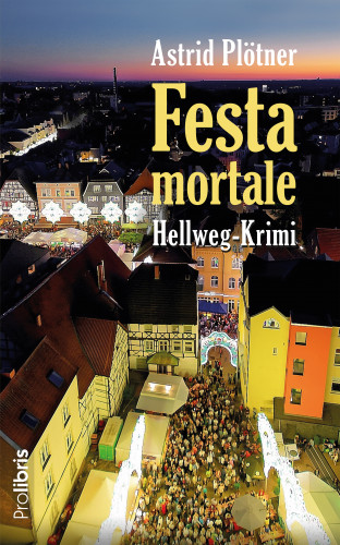 Astrid Plötner: Festa mortale