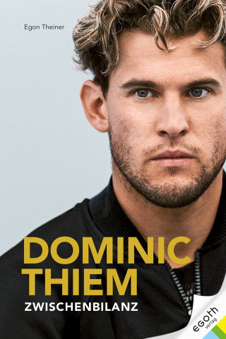 Egon Theiner: Dominic Thiem