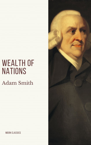 Adam Smith, Moon Classics: Wealth of Nations