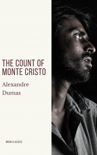 Alexandre Dumas, Moon Classics: The Count of Monte Cristo