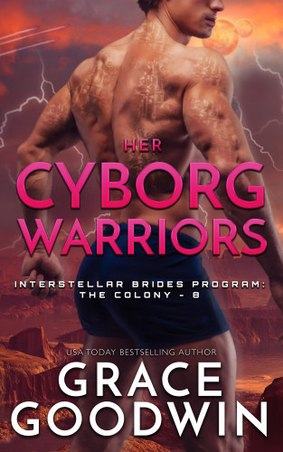 Grace Goodwin: Her Cyborg Warriors