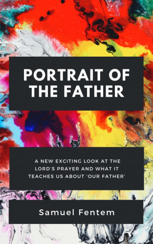 Samuel Fentem: Portrait of the Father