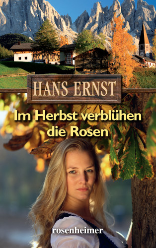 Hans Ernst: Im Herbst verblühen die Rosen
