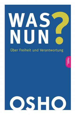 Osho: Was nun?