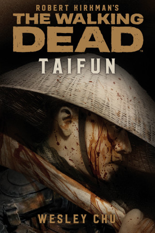 Wesley Chu: The Walking Dead: Taifun